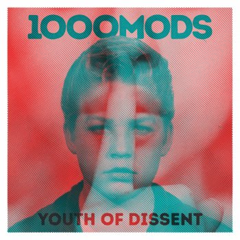 1000mods - Youth Of Dissent Artwork