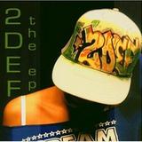 2 Def - The EP Artwork