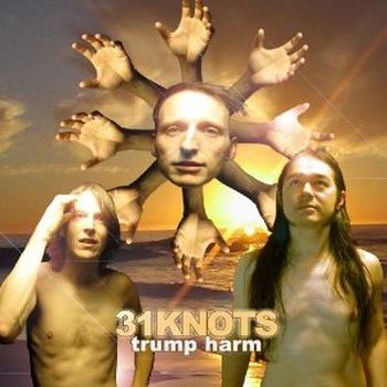 31 Knots - Trump Harm