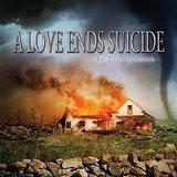 A Love Ends Suicide - In The Disaster