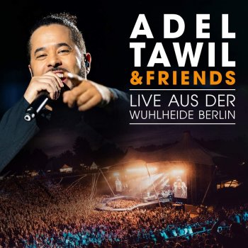 Adel Tawil & Friends - Live Aus Der Wuhlheide Berlin Artwork