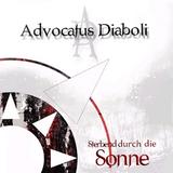 Advocatus Diaboli - Sterbend Durch die Sonne
