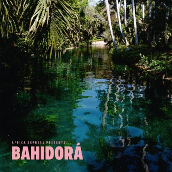 Africa Express Presents ... - Bahidorá Artwork