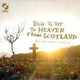 Aidan Moffat - How To Get To Heaven From Scotland Artwork