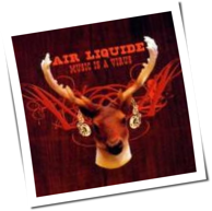 Air Liquide - Music Is A Virus