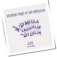Al Di Meola, John McLaughlin & Paco De Lucía - Saturday Night In San Francisco