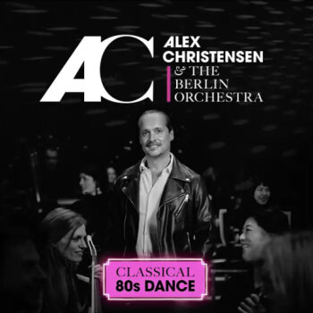 Alex Christensen & The Berlin Orchestra - Classical 80s Dance