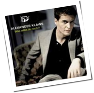 Alexander Klaws - Was Willst Du Noch?!