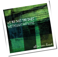 Alin Coen Band - We're Not The Ones We Thought We Were
