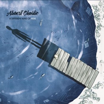 Almost Charlie - A Different Kind Of Here