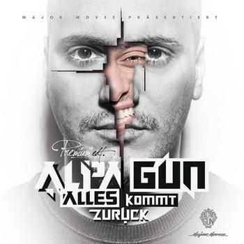 Alpa Gun - Alles Kommt Zurück Artwork