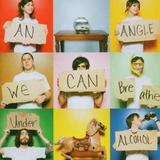 An Angle - We Can Breathe Under Alcohol Artwork