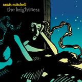 Anais Mitchell - The Brightness Artwork