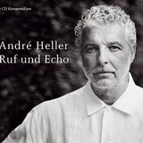 André Heller - Ruf und Echo