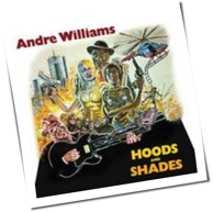 Andre Williams - Hoods And Shades