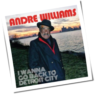 Andre Williams - I Wanna Go Back To Detroit City