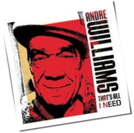 Andre Williams - That's All I Need