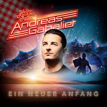 Andreas Gabalier - Ein Neuer Anfang