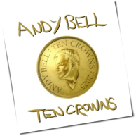 Andy Bell - Ten Crowns