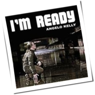 Angelo Kelly - I'm Ready