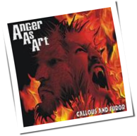 Anger As Art - Callous And Furor