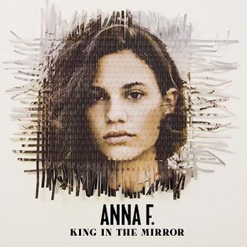 Anna F. - King In The Mirror