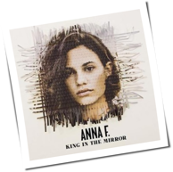 Anna F. - King In The Mirror
