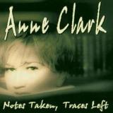Anne Clark - Notes Taken, Traces Left Artwork