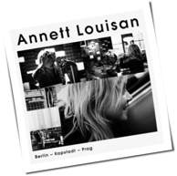 Annett Louisan - Berlin, Kapstadt, Prag