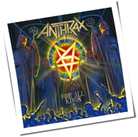 Anthrax - For All Kings