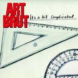 Art Brut - It's A Bit Complicated Artwork