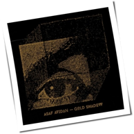Asaf Avidan - Gold Shadow