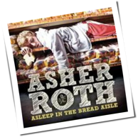Asher Roth - Asleep in the Bread Aisle