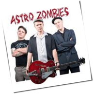 Astro Zombies - Convince Or Confuse