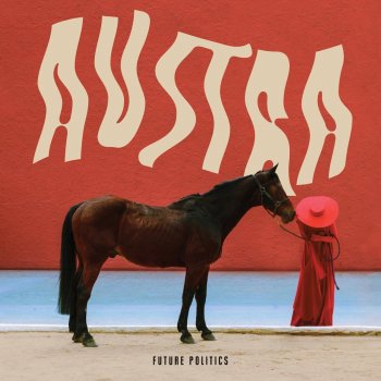 Austra - Future Politics Artwork
