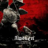 Awoken - Death Or Glory