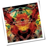 Band Of Skulls - Baby Darling Doll Face Honey
