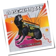 Basement Jaxx - Crazy Itch Radio