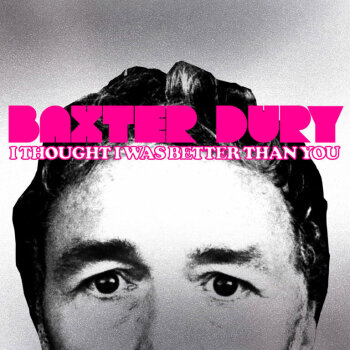 Baxter Dury - I Thought I Was Better Than You Artwork