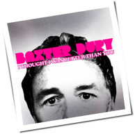 Baxter Dury - I Thought I Was Better Than You