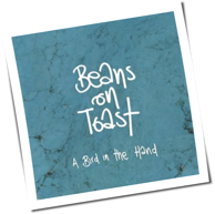 Beans On Toast - A Bird In The Hand