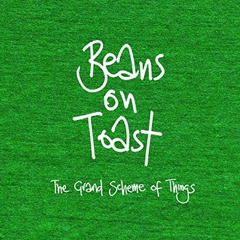 Beans On Toast - The Grand Scheme Of Things Artwork