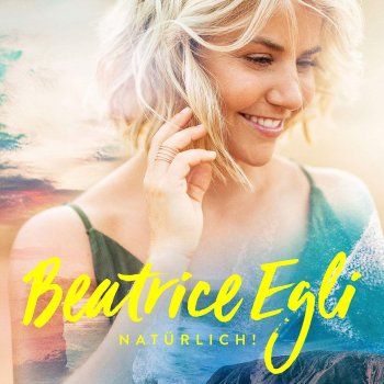 Beatrice Egli - Natürlich! Artwork