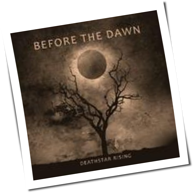 Before The Dawn - Deathstar Rising