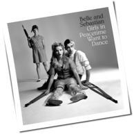 Belle And Sebastian - Girls In Peacetime Want To Dance