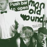 Belle And Sebastian - Push Barman To Open Old Wounds Artwork