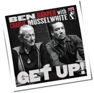 Ben Harper & Charlie Musselwhite - Get Up!