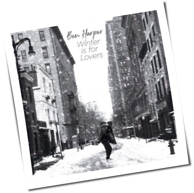 Ben Harper - Winter Is For Lovers