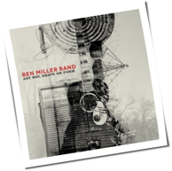 Ben Miller Band - Any Way, Shape Or Form