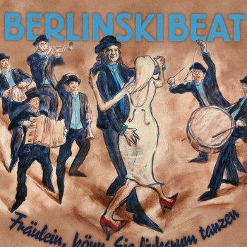 BerlinskiBeat - Fräulein, Könn' Sie Linksrum Tanzen